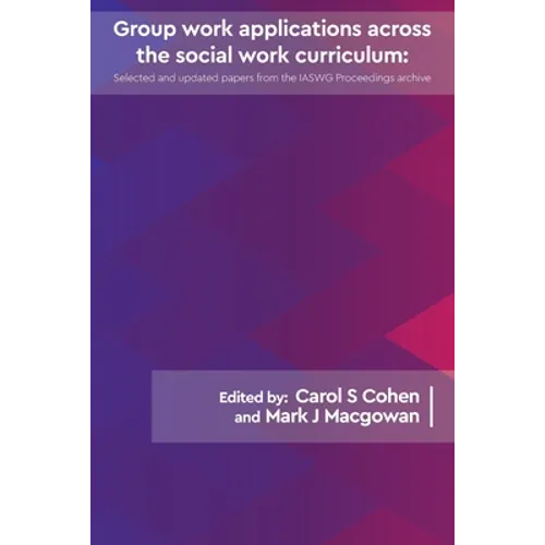 Group work applications across the social work curriculum: Updated papers from the IAWSG Symposium Archive