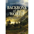 Backbone of the World: A Personal Account of the American Rocky Mountain Fur Trade, 1822-1824