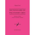 Dictionnaire Du Paganisme Grec: Notions Et Debats Autour de l'Epoque Classique