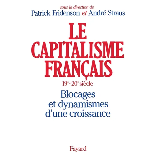Le Capitalisme français (XIXe-XXe siècle)