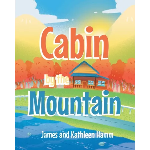 Cabin by the Mountain