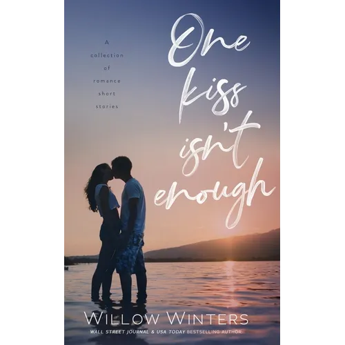 One Kiss Isn't Enough