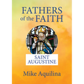 Fathers of the Faith: Saint Augustine