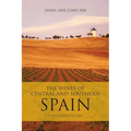 The Wines of Central and Southern Spain: From Catalunya to Cadiz