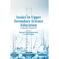 Issues in Upper Secondary Science Education: Comparative Perspectives