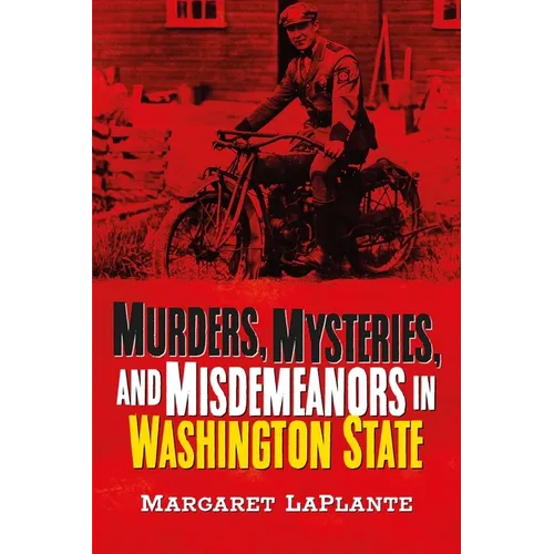 Murders, Mysteries, and Misdemeanors in Washington