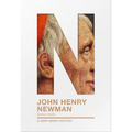 John Henry Newman: A Very Brief History