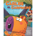 Carlos El Carpincho: Una Lección sobre el Peligros de Hablar con Extraños