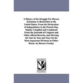 A History of the Struggle For Slavery Extension or Restriction in the United States, From the Declaration of independence to the Present Day.Mainly Co