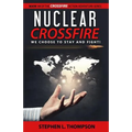 Nuclear Crossfire: We Choose to Stay and Fight!