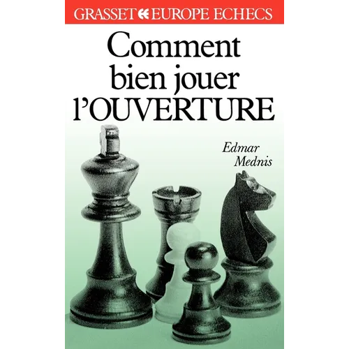 Comment bien jouer l'ouverture