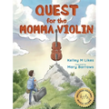 Quest for the Momma Violin