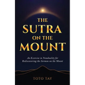 The Sutra on the Mount: An Exercise in Nonduality for Rediscovering the Sermon on the Mount