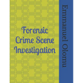 Forensic Crime Scene Investigation