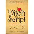 Ditch the Script: Get Everything You Need from the Client for Successful Hypnotherapy and Set Up to Wrap Up with Results