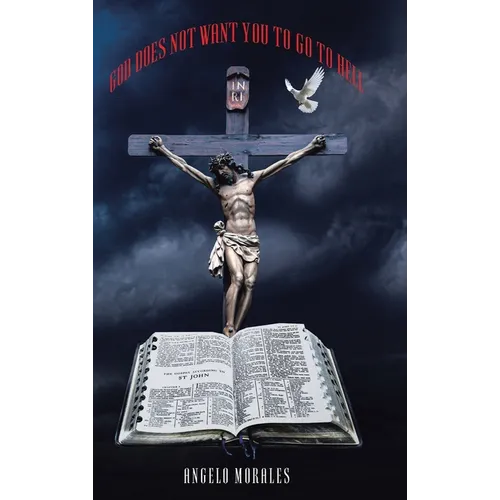 God Does Not Want You To Go To Hell