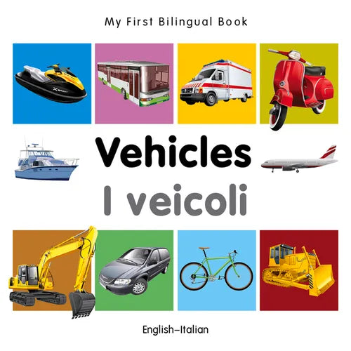 My First Bilingual Book-Vehicles (English-Italian)