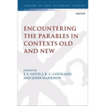 Encountering the Parables in Contexts Old and New