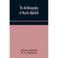 The Autobiography Of Munshi Abdullah