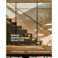 British Interior Design Since 1925: A Critical History