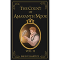 The Count of Amaranth Moor, Vol. 2