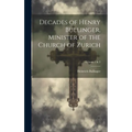 Decades of Henry Bullinger, Minister of the Church of Zurich; Volume 1 & 2