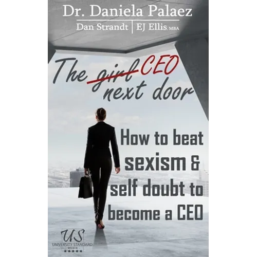 The CEO Next Door: How to beat sexism & self doubt to become a CEO