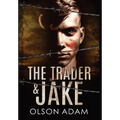 The Trader and Jake