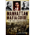 Manhattan Mafia Guide: Hits, Homes & Headquarters