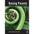 Raising Parents: Attachment, Representation, and Treatment