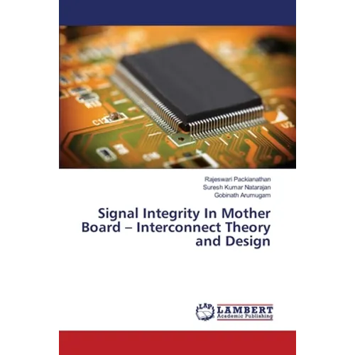 Signal Integrity In Mother Board - Interconnect Theory and Design