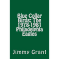 Blue Collar Birds: The 1978-1981 Philadelphia Eagles