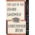The Case of the Jumbo Sandwich: A Ludovic Travers Mystery