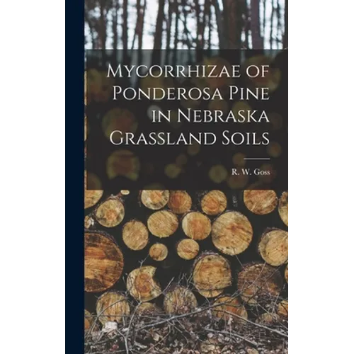 Mycorrhizae of Ponderosa Pine in Nebraska Grassland Soils