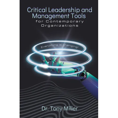 Critical Leadership and Management Tools for Contemporary Organizations