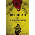 Redhead and The Slaughter King