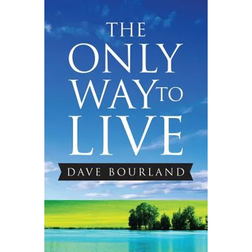 The Only Way to Live