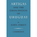 Artigas and the Emancipation of Uruguay
