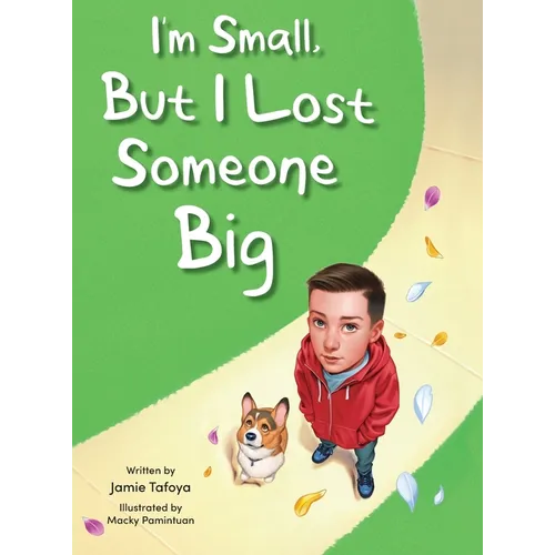I'm Small, but I Lost Someone Big