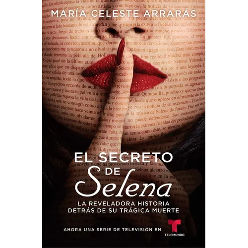 El Secreto de Selena (Selena's Secret): La Reveladora Historia Detrás de Su Trágica Muerte