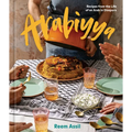 Arabiyya: Recipes from the Life of an Arab in Diaspora [A Cookbook]