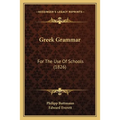 Greek Grammar: For The Use Of Schools (1826)