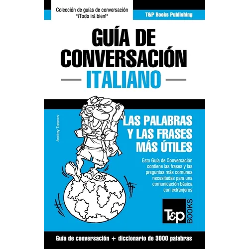 Guía de Conversación Español-Italiano y vocabulario temático de 3000 palabras