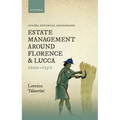 Estate Management Around Florence and Lucca 1000-1250