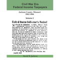 Civil War Era Federal Income Taxpayers: Jackson County, Missouri, 1862-1866: Volume 2