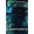 Carnívoros: Una Novela De Terror