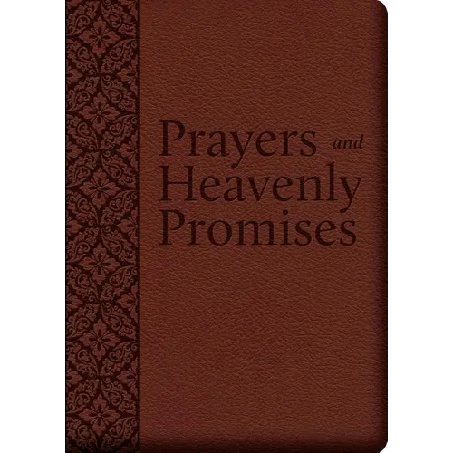 Prayers and Heavenly Promises: Compiled from Approved Sources