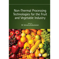 Non-Thermal Processing Technologies for the Fruit and Vegetable Industry
