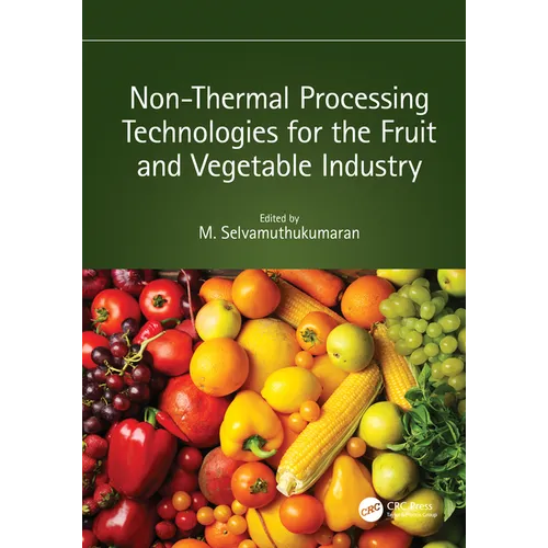 Non-Thermal Processing Technologies for the Fruit and Vegetable Industry