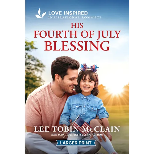 His Fourth of July Blessing: An Uplifting Inspirational Romance